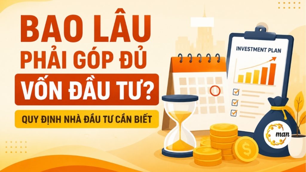 Bao lâu phải góp đủ vốn đầu tư