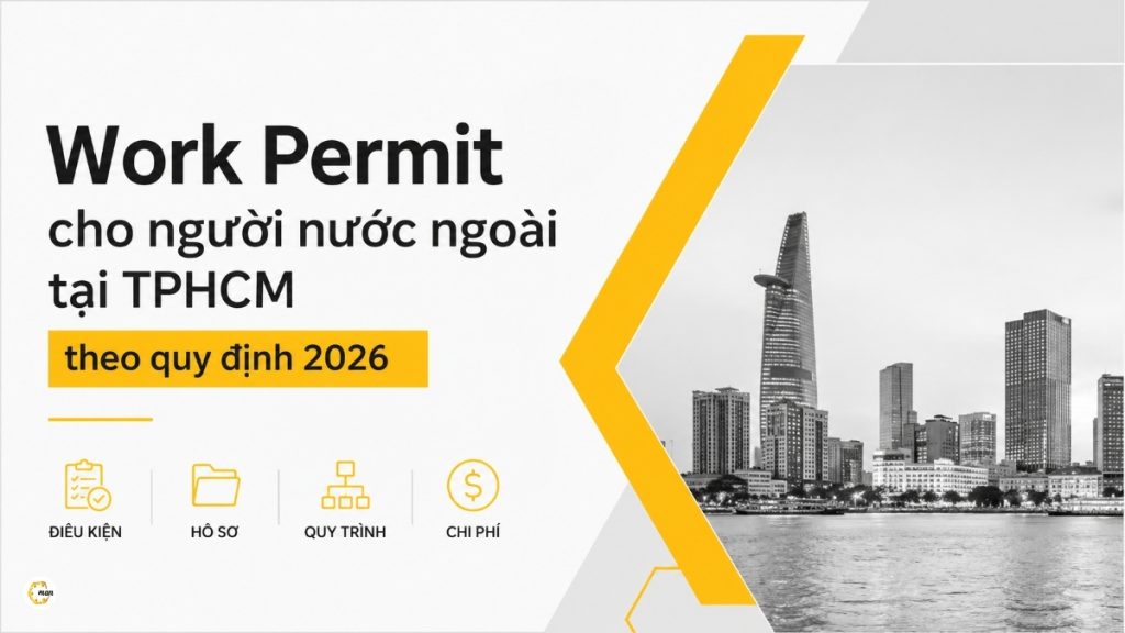 Work Permit cho người nước ngoài tại TPHCM theo quy định 2026