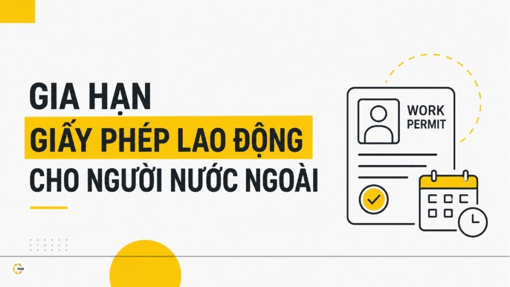 Gia hạn giấy phép lao động cho người nước ngoài