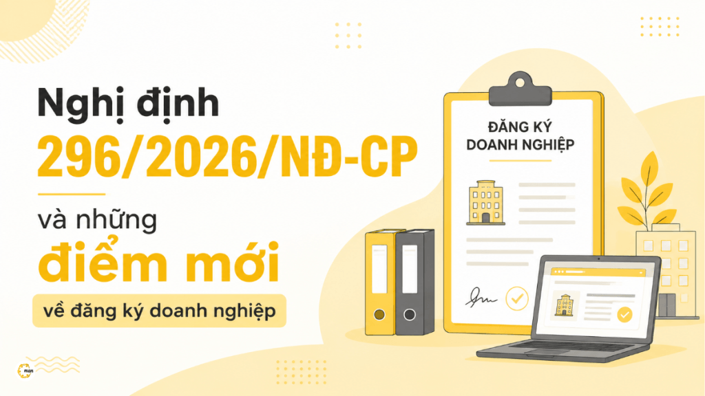 Nghị định 296/2026/NĐ-CP và những điểm mới về đăng ký doanh nghiệp