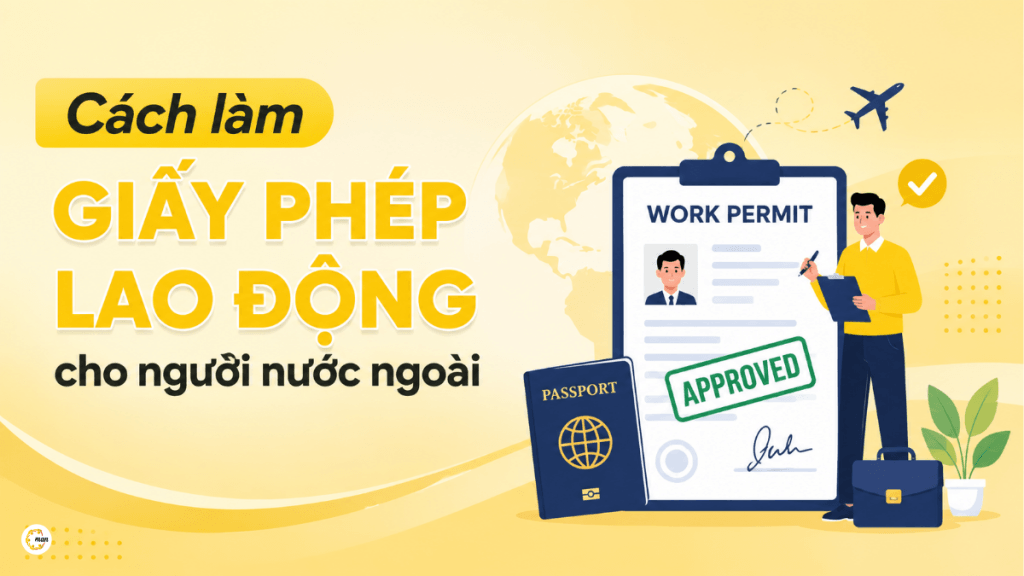 Cách làm giấy phép lao động cho người nước ngoài